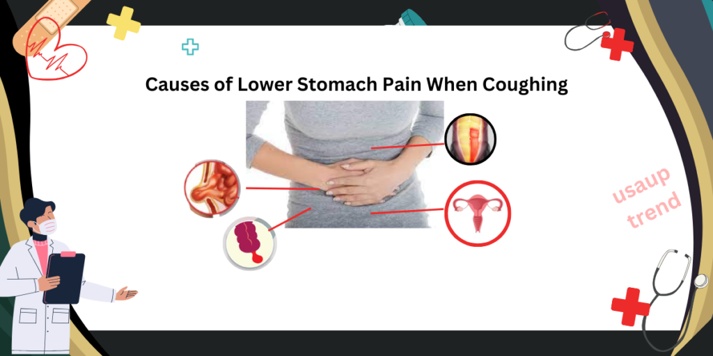 Lower Stomach  Pain When Coughing Understanding