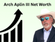 Arch Aplin III Net Worth
