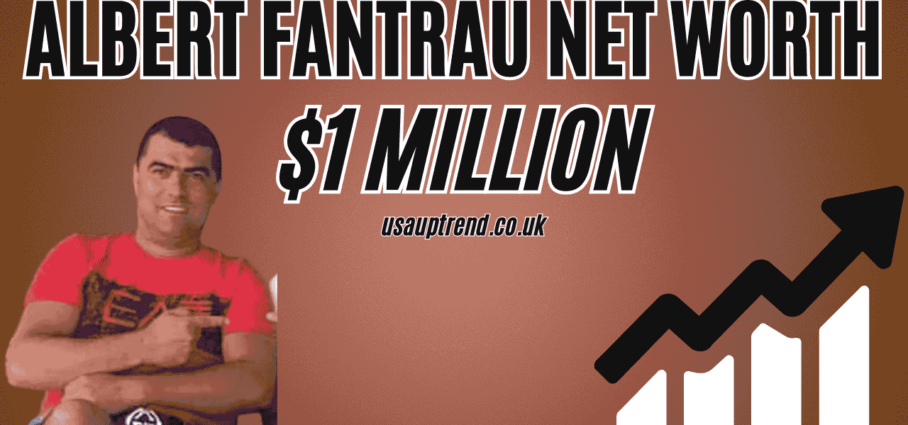albert-fantrau-net-worth