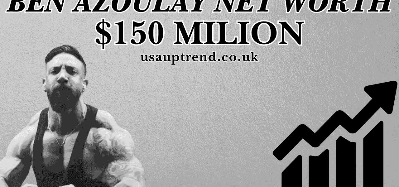 ben-azoulay-net-worth
