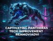 captuvating pantearas tech improvement reamoviadvi